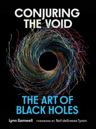 Conjuring the Void - Neil deGrasse Tyson, Lynn Gamwell