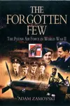 The Forgotten Few - Adam Zamoyski