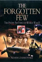 The Forgotten Few - Adam Zamoyski
