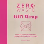 Zero Waste: Gift Wrap - Leech Christine