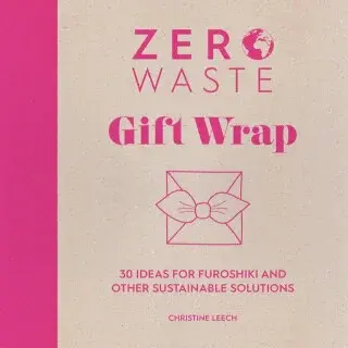 Zero Waste: Gift Wrap - Leech Christine