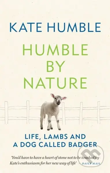 Humble by Nature (Life, lambs and a dog called Badger) - kniha z kategorie Přírodní vědy a technika