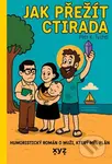 Jak přežít Ctirada (Humoristický román o muží, který měl plán) - kniha z kategorie Společenská beletrie