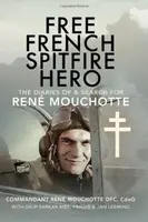 Free French Spitfire Hero - Dilip Sarkar, Jan Leeming