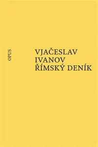 Římský deník - Vjačeslav Ivanov