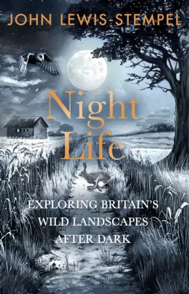 Night Life - John Lewis-Stempel