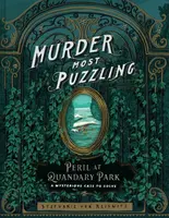 Murder Most Puzzling Peril at Quandary Park - Stephanie von Reiswitz