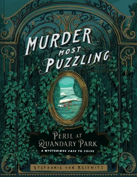 Murder Most Puzzling Peril at Quandary Park - Stephanie von Reiswitz