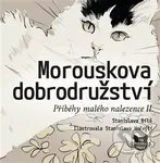 Morouskova dobrodružství - Stanislava Bílá