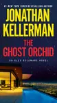 Ghost Orchid - Jonathan Kellerman