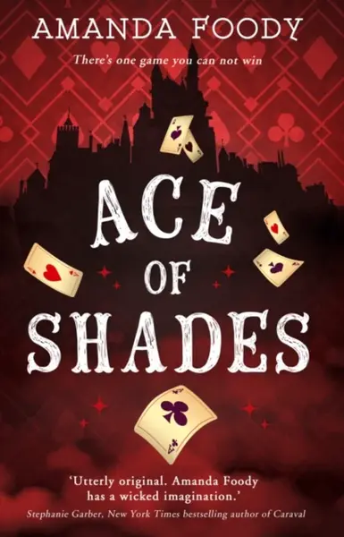 Ace Of Shades - Amanda Foody