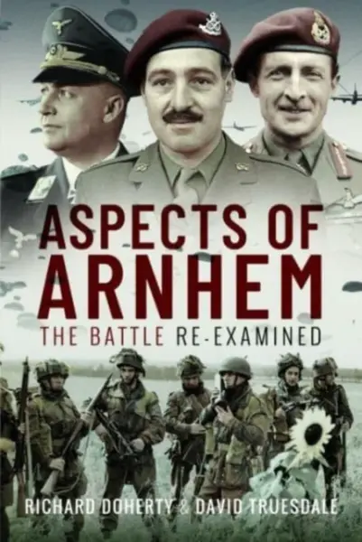 Aspects of Arnhem - Richard Doherty, David Truesdale