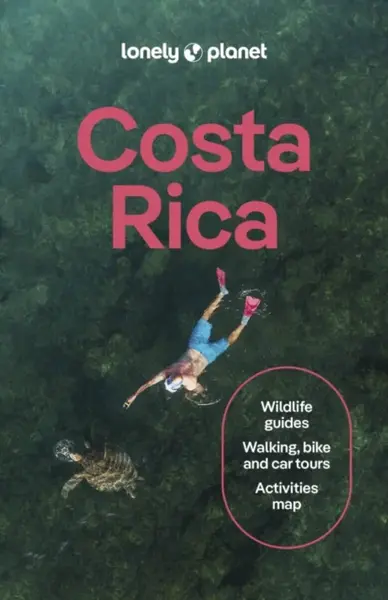 Lonely Planet Costa Rica - Lonely Planet, Anna Kaminski, Sarah Gilbert, Elizabeth Lavis, Marco Ferrarese, Marisa Megan Paska, Christa Jimenez, Cassand