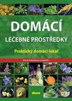 Domácí léčebné prostředky – Praktický domácí lékař