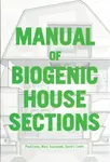 Manual of Biogenic House Sections - Paul Lewis, David J. Lewis, Marc Tsurumaki