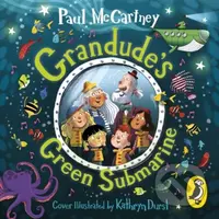 Grandude's Green Submarine - Paul Mccartney - kniha z kategorie Beletrie pro děti