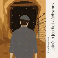 …stačilo jen říct Jáchymov - Anna Strnadová - audiokniha