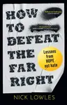 How to Defeat the Far Right - Nick Lowles