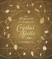 The Hedgewitch's Little Book of Crystal Spells - TudorBeth