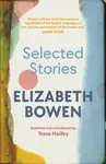 The Selected Stories of Elizabeth Bowen - Bowen Elizabeth