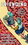 Friending - Gina Handley Schmitt