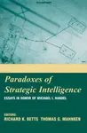 Paradoxes of Strategic Intelligence