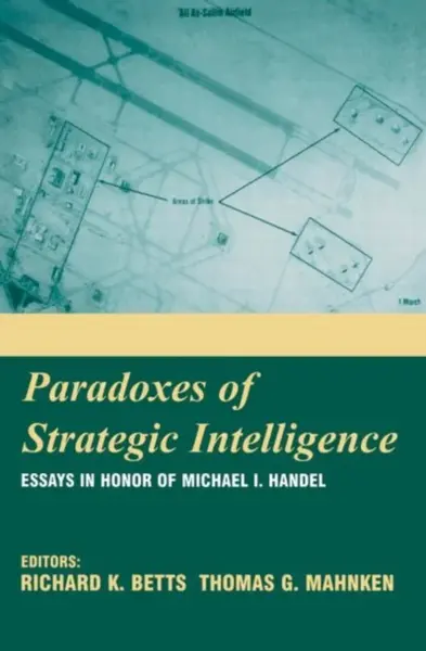 Paradoxes of Strategic Intelligence