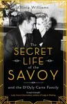 The Secret Life of the Savoy - Olivia Williams