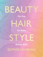 Beauty, Hair, Style - Sophie Hannahová