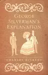 George Silverman's Explanation - Charles Dickens