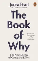 The Book of Why - Dana Mackenzie, Judea Pearl