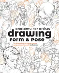 Anatomy for Artists: Drawing Form & Pose - Fox Tom