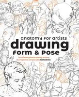 Anatomy for Artists: Drawing Form & Pose - Fox Tom