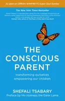 The Conscious Parent - Dr Shefali Tsabary