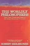 The Worldly Philosophers - Robert L Heilbroner
