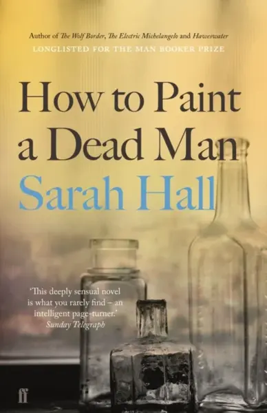 How to Paint a Dead Man - Sarah Hallová