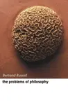 The Problems of Philosophy - Bertrand Russell