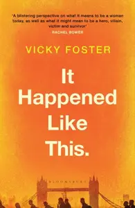 It Happened Like This - Vicky Foster