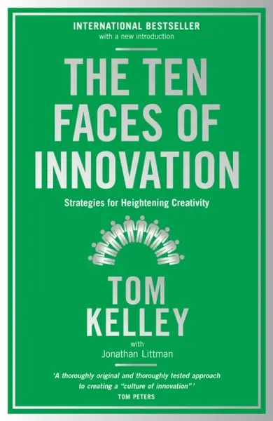 The Ten Faces of Innovation - Tom Kelley