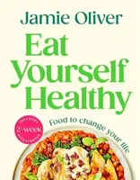 Eat Yourself Healthy - Jamie Oliver