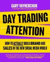 Day Trading Attention - Gary Vaynerchuk