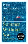 A Summer Without You - Petar Andonovski