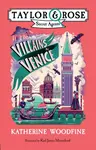 Villains in Venice - Katherine Woodfine