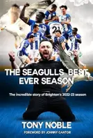 The Seagulls Best Ever Season - Tony Noble
