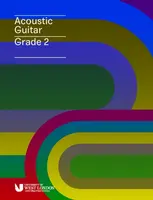 London College of Music Acoustic Guitar Handbook Grade 2 from 2019 - London College of Music Examinations