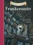 Classic StartsÂ®: Frankenstein - Mary W. Shelley