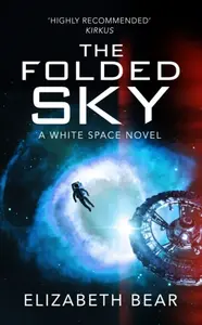 The Folded Sky - Elizabeth Bear