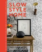 Slow Style Home - Zandra Zuraw