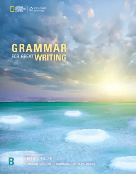 Grammar for Great Writing B - Gordon Deborah, Barbara Smith-Palinkas