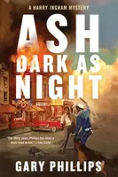 Ash Dark As Night - Gary Phillips
